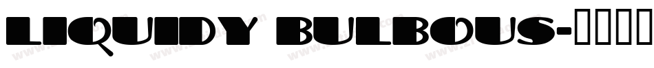 Liquidy Bulbous字体转换
